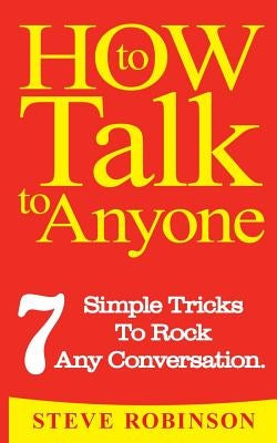 How To Talk To Anyone by Robinson, Steve