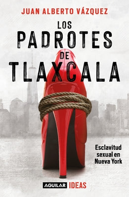 Los Padrotes Tlaxcala / The Pimps of Tlaxcala by Vázquez, Juan Alberto