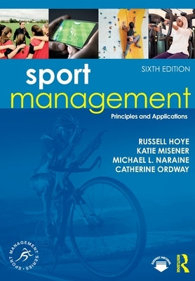 Sport Management: Principles and Applications by Hoye, Russell