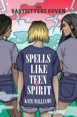 Spells Like Teen Spirit by Williams, Kate M.