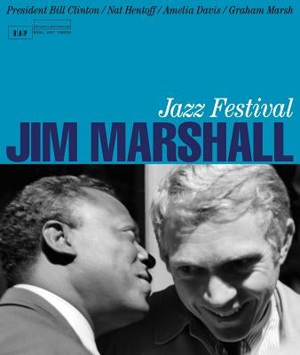 Jim Marshall: Jazz Festival by Marshall, Jim