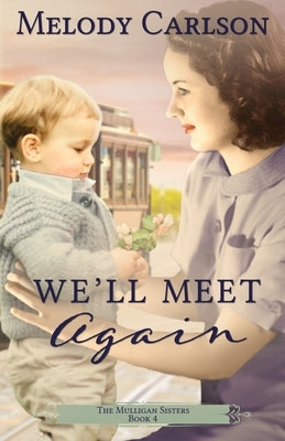 We'll Meet Again Paperback Whitefire Publishing