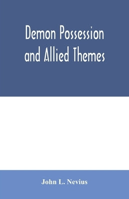 Demon possession and allied themes; being an inductive study of phenomena of our own times Paperback Alpha Edition