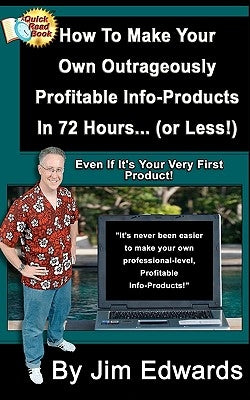 How To Make Your Own Outrageously Profitable Info-Products In 72 Hours... (or Less!) Paperback Createspace Independent Publishing Platform