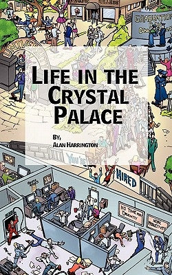Life in the Crystal Palace Paperback Createspace Independent Publishing Platform