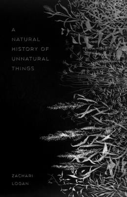 A Natural History of Unnatural Things Radiant Press