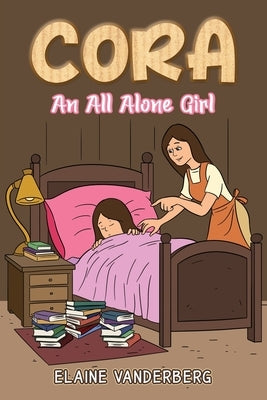 Cora: An All Alone Girl Paperback Readersmagnet LLC