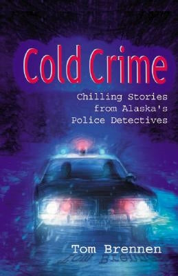 Cold Crime by Brennen, Tom