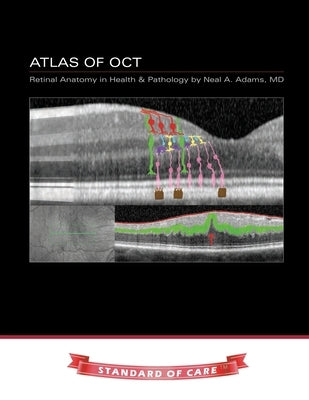 Atlas of OCT: Retinal Anatomy in Health & Pathology by Adams, Neal