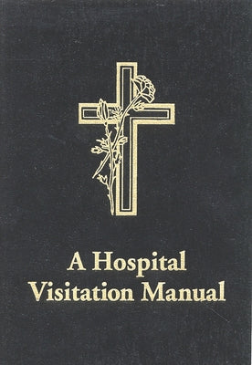 A Hospital Visitation Manual Paperback William B. Eerdmans Publishing Company
