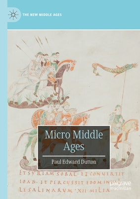 Micro Middle Ages by Dutton, Paul Edward