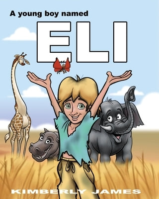 A Young Boy Named Eli Paperback Xulon Press
