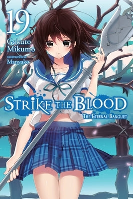 Strike the Blood, Vol. 19 (Light Novel): The Eternal Banquet Paperback Yen on