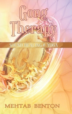 Gong Therapy by Benton, Mehtab