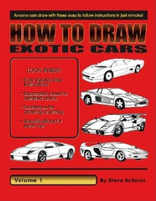 How to Draw Exotic Cars: Volume 1 by Schmor, Steve