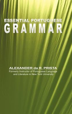 Essential Portuguese Grammar by Da R. Prista, Alexander