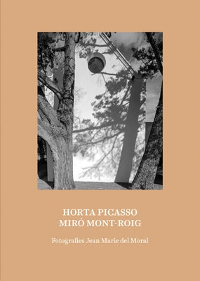 Jean Marie del Moral: Picasso Horta / Miro Mont-Roig by Guerrero, Manuel