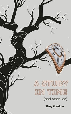 A study in time (and other lies) Paperback Libresco Feeds Private Limited