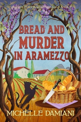 Bread and Murder in Aramezzo: Murder in an Italian Village, Book Two Paperback Rialto Press