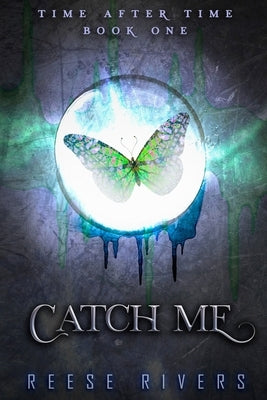 Catch Me: Time After Time Paperback Theresa Shaver
