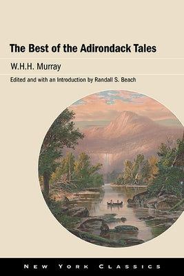 The Best of the Adirondack Tales Paperback Excelsior Editions/State University of New Yo