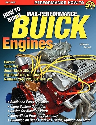 How to Build Max-Performance Buick Engines by Bryant, Jefferson