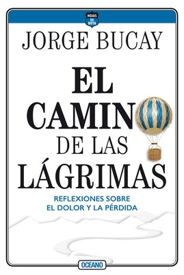 El Camino de Las Lágrimas by Bucay, Jorge