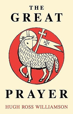 The Great Prayer by Williamson, Hugh Ross