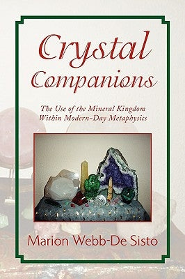 Crystal Companions by Sisto, Marion Webb-de