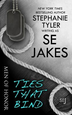 Ties That Bind: Men of Honor Book 3 by Tyler, Stephanie