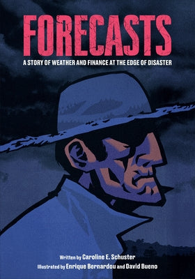 Forecasts: A Story of Weather and Finance at the Edge of Disaster by Schuster, Caroline