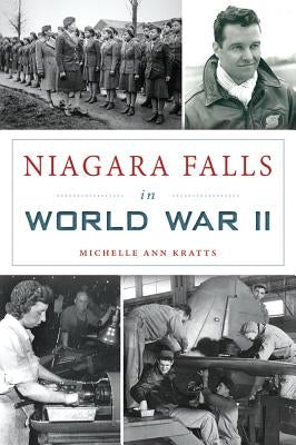 Niagara Falls in World War II Paperback History Press