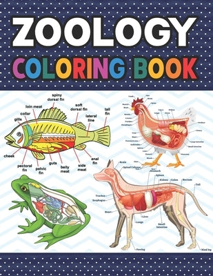 Zoology Coloring Book: Medical Anatomy Coloring Book for kids Boys and Girls. Zoology Coloring Book for kids. Stress Relieving, Relaxation & Paperback Independently Published