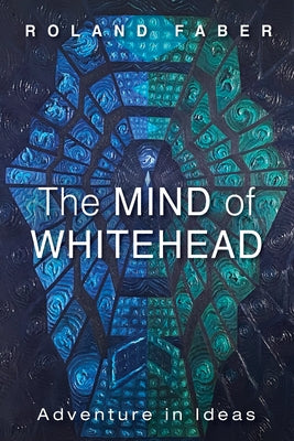 The Mind of Whitehead Paperback Pickwick Publications
