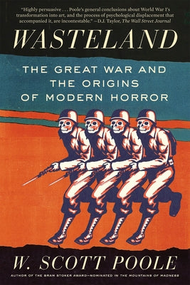 Wasteland: The Great War and the Origins of Modern Horror Counterpoint LLC