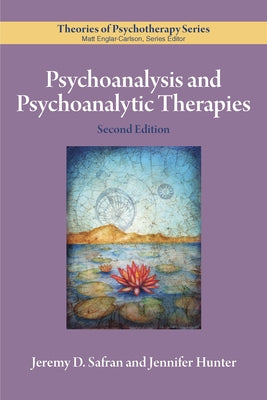 Psychoanalysis and Psychoanalytic Therapies Paperback American Psychological Association (APA)