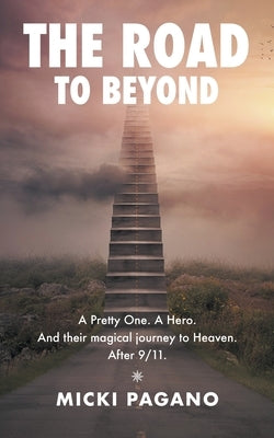 The Road To Beyond by Pagano, Micki