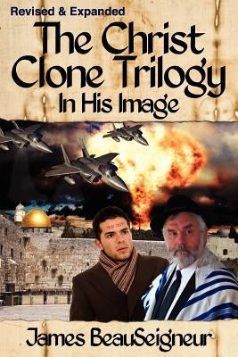 THE CHRIST CLONE TRILOGY - Book One: In His Image Paperback Selectivehouse Publishers, Inc