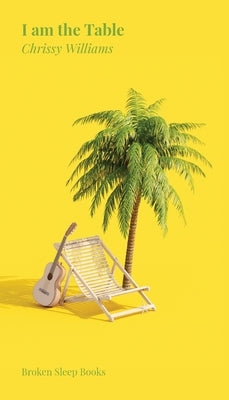 I am the Table: Poems found on Love Island Paperback Broken Sleep Books