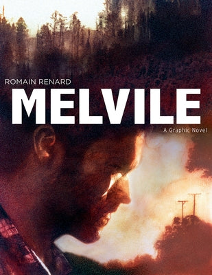 Melvile: A Graphic Novel by Renard, Romain