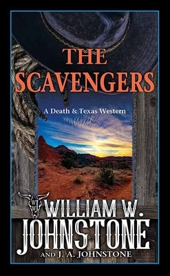 The Scavengers by Johnstone, William W.