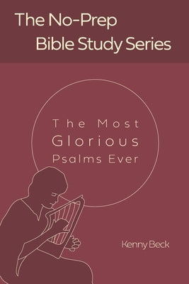 The Most Glorious Psalms Ever Paperback Independently Published