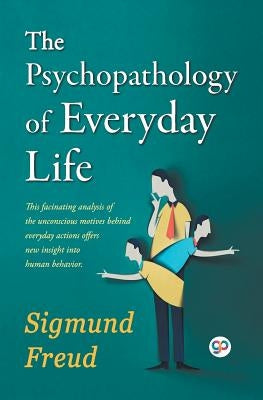 The Psychopathology of Everyday Life Paperback General Press