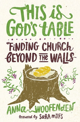 This Is God's Table: Finding Church Beyond the Walls Herald Press (VA)