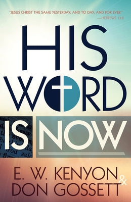 His Word Is Now Paperback Whitaker House