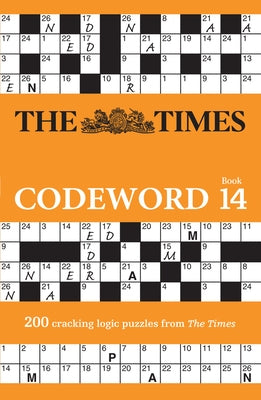 The Times Codeword Book 14: 200 Cracking Logic Puzzles from the Times by The Times