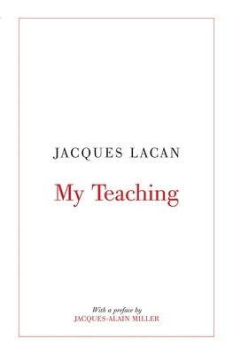 My Teaching by Lacan, Jacques