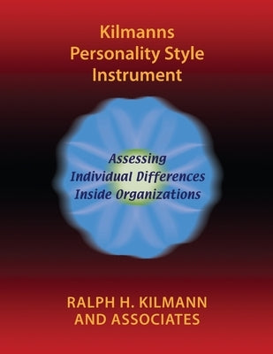 Kilmanns Personality Style Instrument by Kilmann, Ralph H.