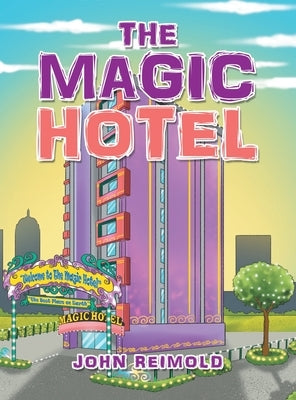 The Magic Hotel by Reimold, John