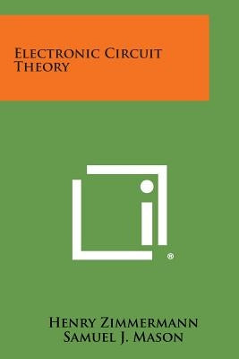 Electronic Circuit Theory Paperback Literary Licensing, LLC